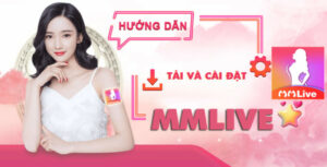 tải app MMlive